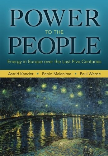 Power to the People. Energy in Europe over the last five centures