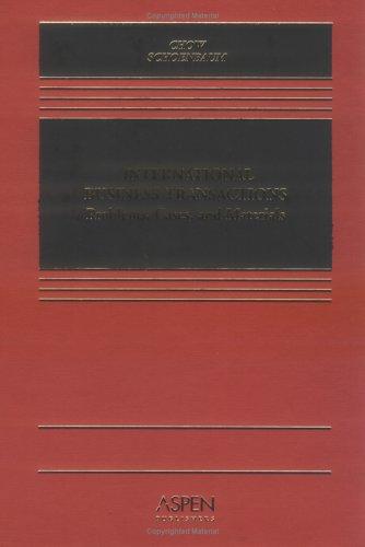 International Business Transactions. Problems, Cases, and Materials