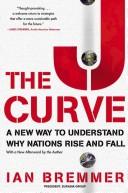 The J curve : a new way to understand why nations rise and fall