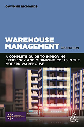 Warehouse Management. A complete guide to improving efficiency and minimizing costs in the modern warehouse