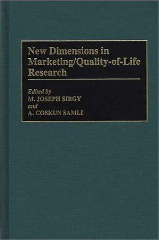 New Dimensions in Marketing / Quality - of - Life Research
