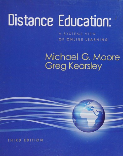 Distance Education: A Systems View of Online Learning