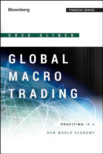 Global Macro Trading : Profiting in a New World Economy