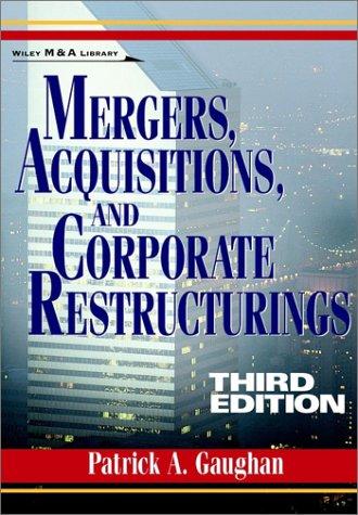 Mergers, Acquisitions, and Corporate Restructurings