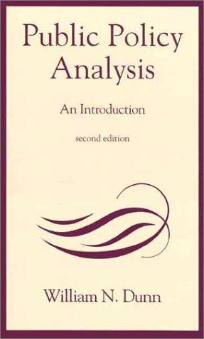 Public Policy Analysis : An Integrated Approach