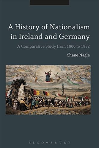 Histories of Nationalism in Ireland and Germany : A Comparative Study from 1800 to 1932