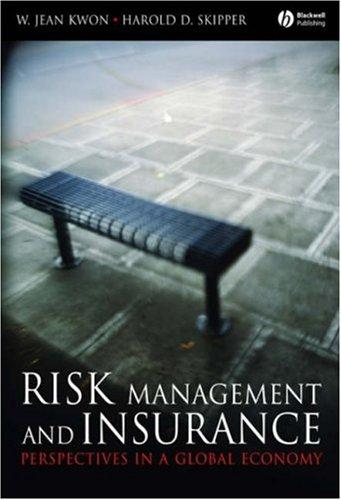 Risk Management and Insurance. Perspectives in a Global Economy