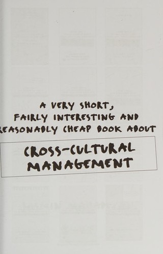 A Very Short, Fairly Interesting and Reasonably Cheap Book About Cross-Cultural Management