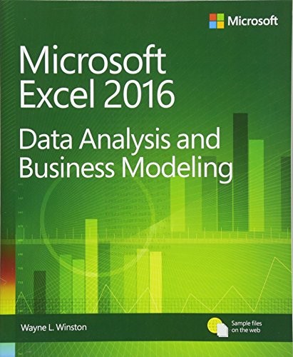 Microsoft Excel 2016 : Data Analysis and Business Modeling