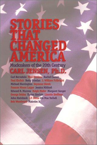 Stories that Changed America : Muckrakers of the 20th Century