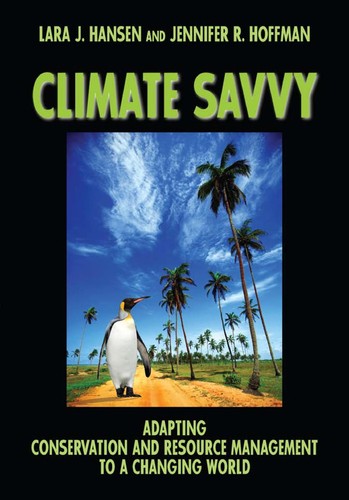 Climate Savvy : Adapting conservation and resource management to a changing world