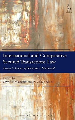 International and Comparative Secured Transactions Law : Essays in honour of Roderick A Macdonald
