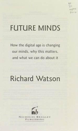 Future Minds. How the digital age is changing our minds, why this matters, and what we can do about it