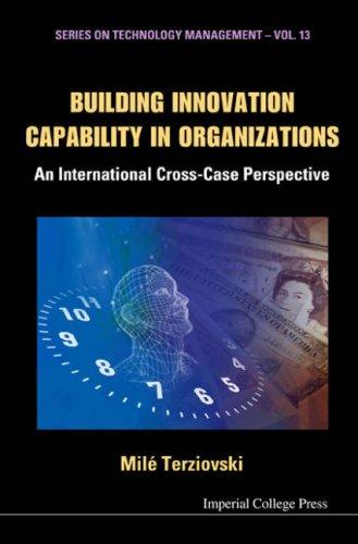 Building Innovation Capability in Organizations