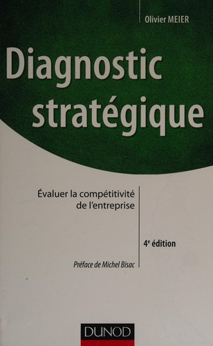 Diagnostic strategique : Evaluer La competitivite de I'entreprise
