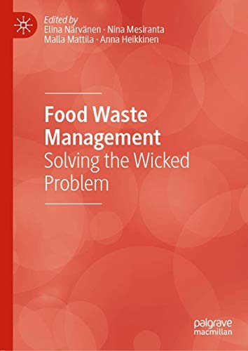 Food Waste Management. Solving the Wicked Problem