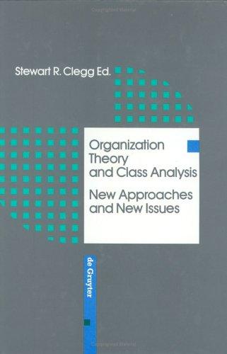 Organization Theory and Class Analysis : New Approaches and New Issues