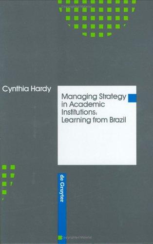 Managing Strategy in Academic Institutions : Learning from Brazil