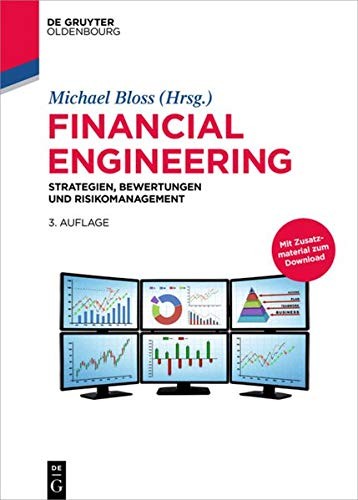 Financial Engineering : Strategien, Bewertungen und Risikomanagent
