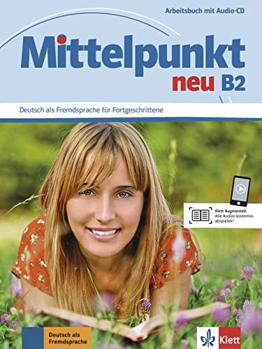 Mittelpunkt Neu B2. Deutsch als Fremdsprache fur Fortgeschrittene