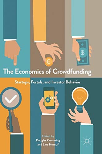 The Economics of Crowdfunding. Startups, Portals and Investor Behavior