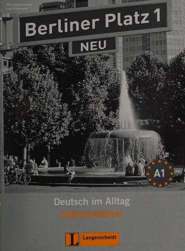 Berliner Platz 1 Neu. Deutsch im Alltag. Intensivtrainer