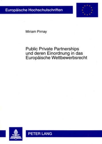 Public Private Partnerships und deren Einordnung in das Europaische Wettbewerbsrecht
