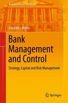 Bank Management and Control. Strategy, Capital and Risk Management