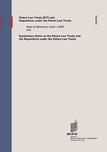 Patent Law Treaty (PLT) done at Geneva on June 1, 2000. Regulations under the Patent Law Treaty (as in force from Jan. 1, 2006)