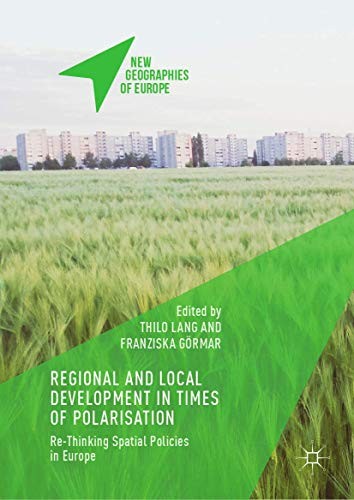 Regional and Local Development in Times of Polarisation. Re-thinking Spatial Policies in Europe