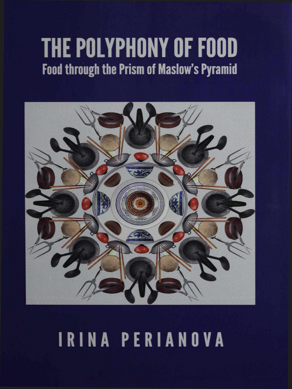 The Polyphony of Food : Food through the Prism of Maslow`s Pyramid