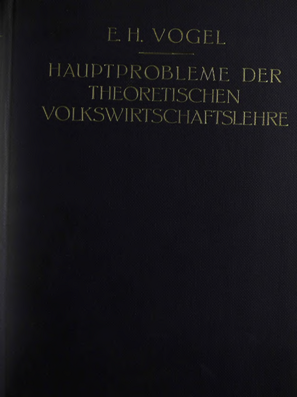Hauptprobleme der theoretischen Volkswirtschaftslehre auf sozialorganischer Grundlage