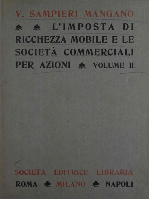 L’imposta di ricchezza mobile e le societa commerciali per azioni : V. I-
