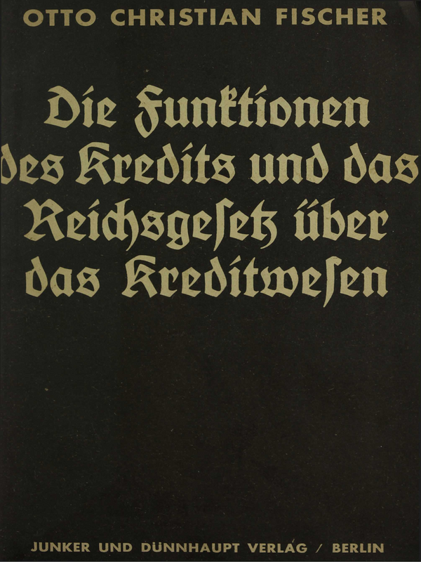 Die Funktionen des Kredits und das Reichsgesetz uber das Kreditwesen