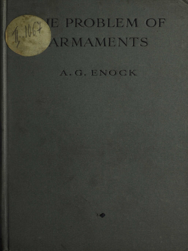 The Problem of Armaments. A Book of every Citizen of every Country