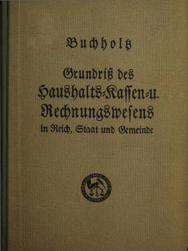 Grundriss des Haushalts-, Kassen- und Rechnungswesens in Reich, Staat und Gemeinde