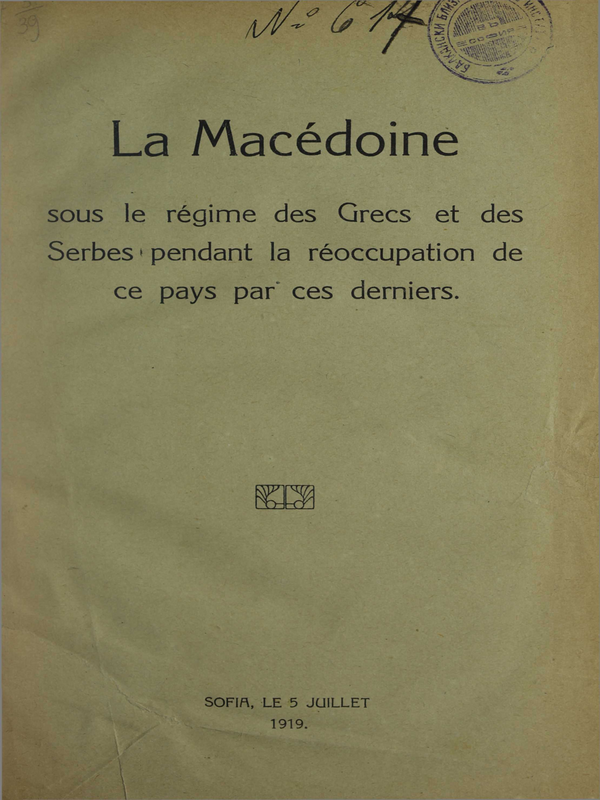La Macedoine sous le regime des Grecs et des Serbes pendant la reoccupation de ce pays par ces derni
