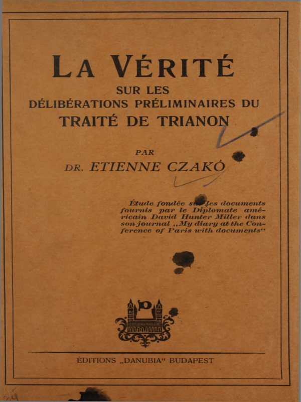 La verite sur les deliberations preliminaires du traite de trianon
