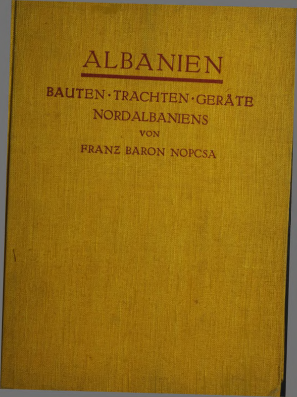 Albanien : Bauten, Trachten, Gerate, Nordalbaniens