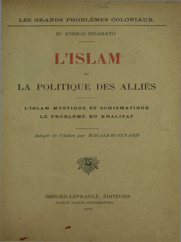 L'islam et la politique des allies : L'islam mystique et schismatique le probleme du khalifat