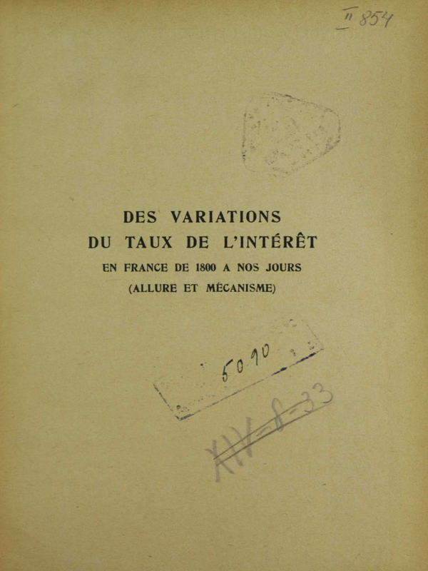 Des variations du taux de l'intеrеt en France de 1800 a nos jours : Allure et mecanisme