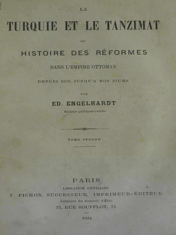 La Turquie et la Tanzimat ou histoire des reformes dans l`empire Ottoman : T.1-