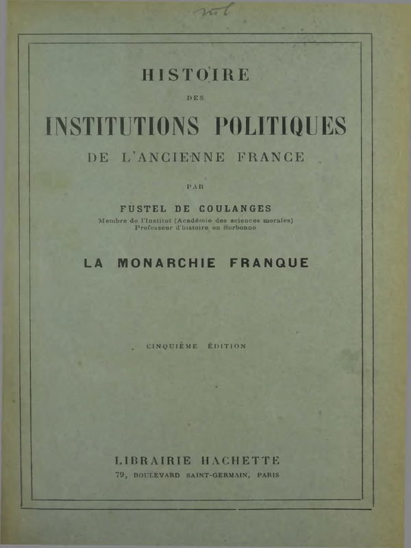 Histoire des Institutions Politiques de l'Ancienne France : T.1-