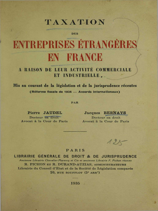 Taxation des Entreprises Etrangeres en France a Raison de leur Activite Commerciale et Industrielle : Mis au courant de la legislation et de la jurisprudens recentes