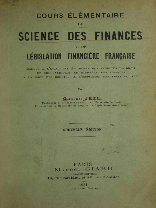 Cours elementaire de science des finances et de legislation financiere francaise