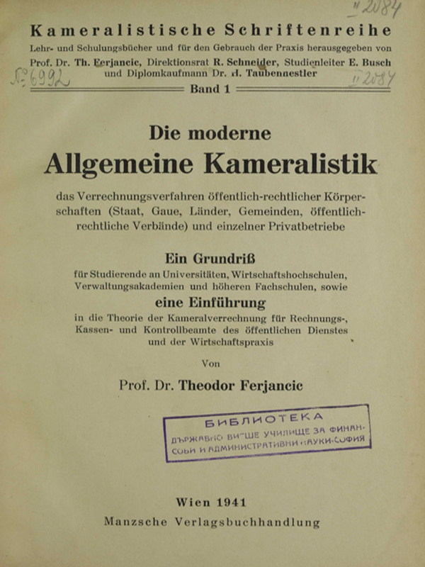 Die moderne allgemeine Kameralistik : das Verrechnungsverfahren offentlich-rechtlicher Korper-schaften (Staat, Gaue, Lander, Gemeinden, offentlich-rechtliche Veraдnde) und einzelner Privatbetriebe