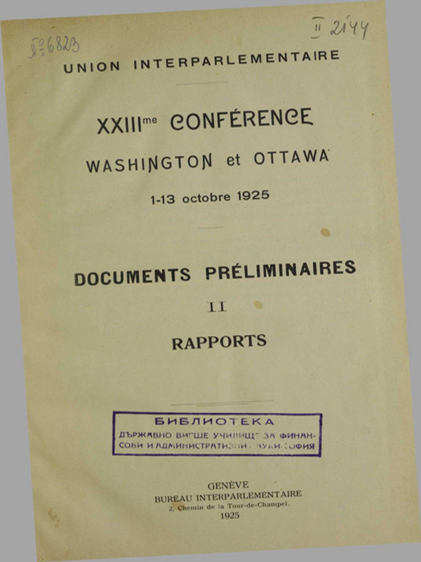 Union Interparlementaire XXIII-me confеrence Washington et Ottawa 1-13 Octobre 1925 : T. I-