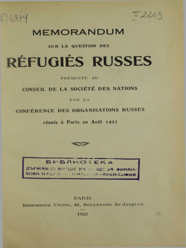 Memorandum sur la Question des Refugies Russes Presente au Conseil de la Societe des Nations par la Conference des Organisations Russes Reunie a Paris en Acut 1921
