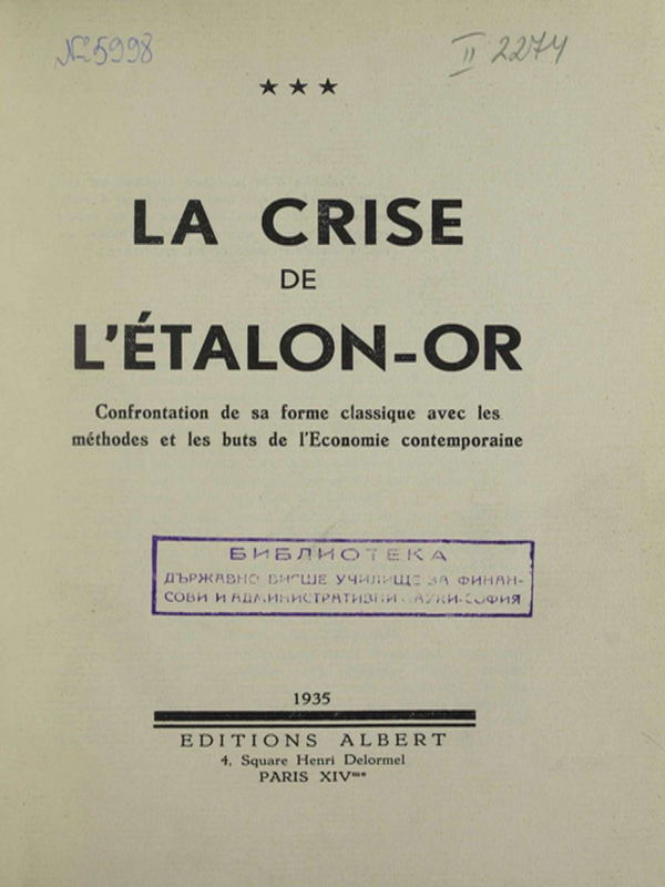 La crise de l'etalon-or : Confrontation de sa forme classique avec les methodes et les buts de l'Economie contemporaine
