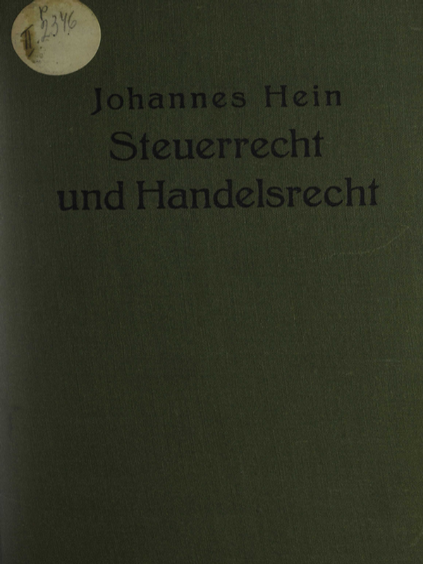 Die Zusammenhange zwischen Steuerrecht und Handelsrecht und ihre Entwicklung : untersucht an dem Gewinn und an der Bewertung